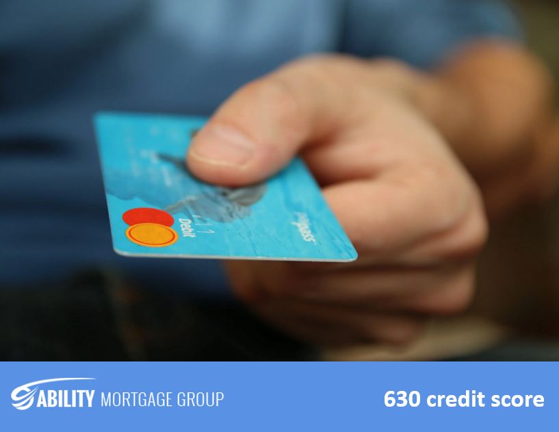 630 credit score - Ability Mortgage Group