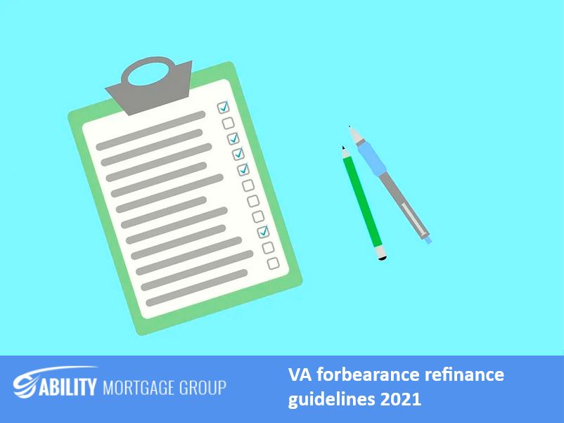 VA forbearance refinance guidelines 2021