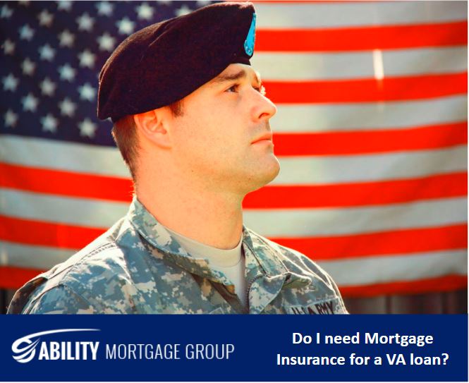 Do I need mortgage insurance for a VA loan